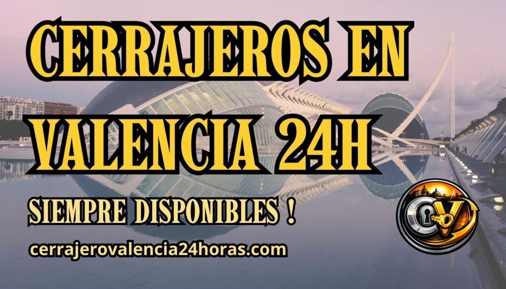 Cerrajeros en Valencia 24 Horas
